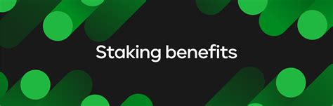 The Benefits of Staking